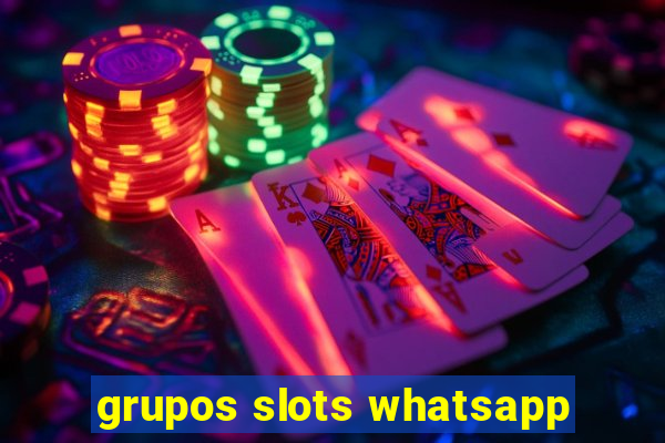 grupos slots whatsapp